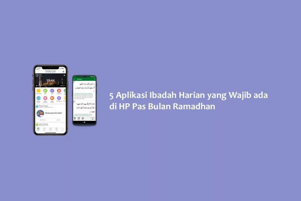 5 Aplikasi Ibadah Harian yang Wajib ada di HP Pas Bulan Ramadhan