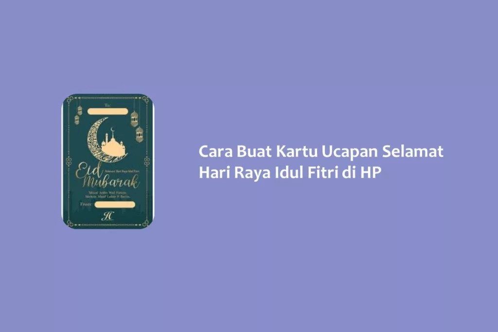 Cara Buat Kartu Ucapan Selamat Hari Raya Idul Fitri di HP
